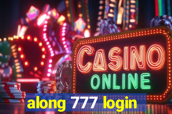 along 777 login